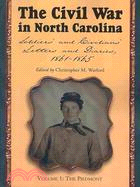 The Civil War in North Carolina: Soldiers' and Civilians' Letters and Diaries, 1861-1865 : The Piedmont