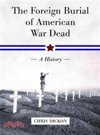 The Foreign Burial of American War Dead