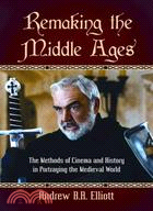 Remaking the Middle Ages ─ The Methods of Cinema and History in Portraying the Medieval World