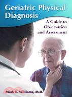 Geriatric Physical Diagnosis: A Guide to Observation and Assessment