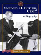 Smedley D. Butler, Usmc: A Biography
