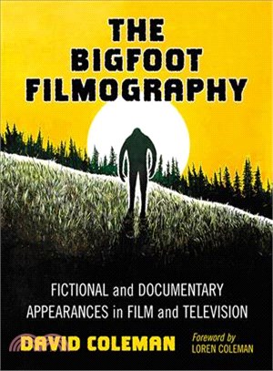 The Bigfoot Filmography ─ Fictional and Documentary Appearances in Film and Television