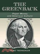 The Greenback: Paper Money and American Culture