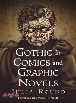 Gothic in Comics and Graphic Novels ─ A Critical Approach