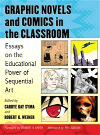 Graphic Novels and Comics in the Classroom ─ Essays on the Educational Power of Sequential Art