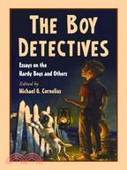 The Boy Detectives ─ Essays on the Hardy Boys and Others