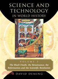 Science and Technology in World History ─ The Black Death, the Renaissance, the Reformation and the Scientific Revolution