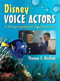 Disney Voice Actors ─ A Biographical Dictionary