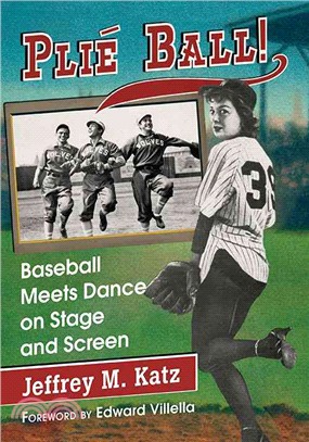 Plie Ball! ─ Baseball Meets Dance on Stage and Screen
