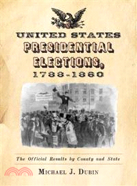 United States Presidential Elections, 1788-1860