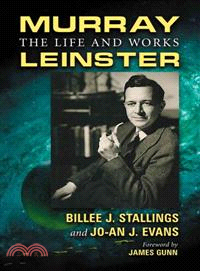 Murray Leinster ─ The Life and Works