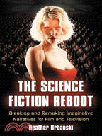 The Science Fiction Reboot ─ Canon, Innovation and Fandom in Refashioned Franchises