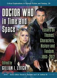 Doctor Who in Time and Space—Essays on Themes, Characters, History and Fandom, 1963-2012