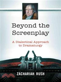 Beyond the Screenplay―A Dialectical Approach to Dramaturgy