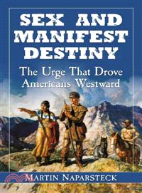 Sex and Manifest Destiny—The Urge That Drove Americans Westward