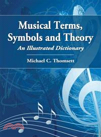 Musical Terms, Symbols and Theory ─ An Illustrated Dictionary