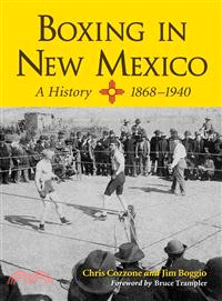 Boxing in New Mexico—A History, 1868-1940