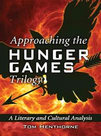 Approaching the Hunger Games Trilogy ─ A Literary and Cultural Analysis