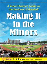 Making It in the Minors ─ A Team Owner's Lessons in the Business of Baseball