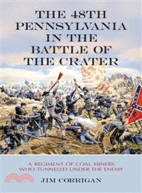 The 48th Pennsylvania in the Battle of the Crater