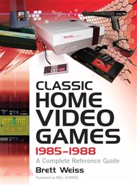Classic Home Video Games, 1985-1988 ─ A Complete Reference Guide