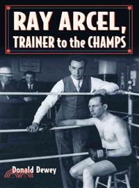Ray Arcel ─ A Boxing Biography