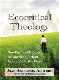 Ecocritical Theology ─ Neo-Pastoral Themes in American Fiction from 1960 to the Present
