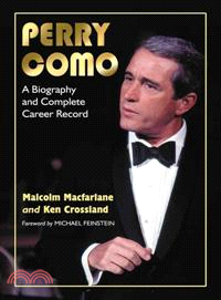 Perry Como ─ A Biography and Complete Career Record