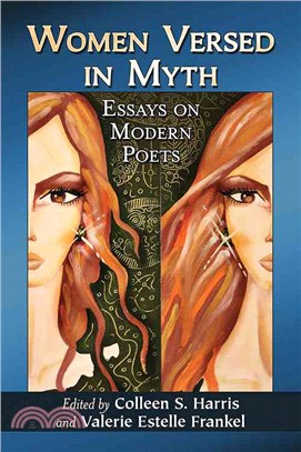 Women Versed in Myth ─ Essays on Modern Poets