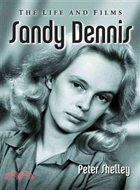 Sandy Dennis ─ The Life and Films