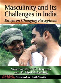 Masculinity and Its Challenges in India ─ Essays on Changing Perceptions