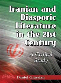 Iranian and Diasporic Literature in the 21st Century ─ A Critical Study