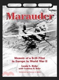 Marauder—Memoir of a B-26 Pilot in Europe in World War II