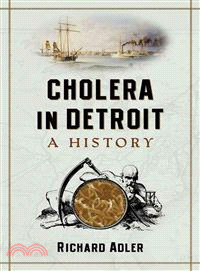 Cholera in Detroit ─ A History