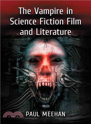 The Vampire in Science Fiction Film and Literature