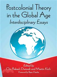 Postcolonial Theory in the Global Age ─ Interdisciplinary Essays