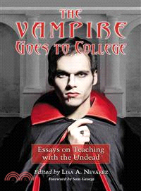 The Vampire Goes to College ― Essays on Teaching With the Undead
