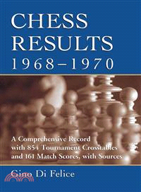 Chess Results, 1968-1970 ― A Comprehensive Record with 1,854 Tournament Crosstables and 161 Match Scores, with Sources