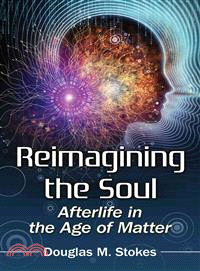 Reimagining the Soul ― Afterlife in the Age of Matter