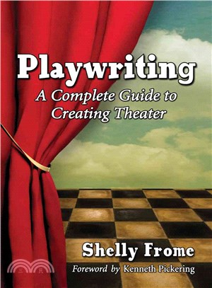 Playwriting ― A Complete Guide to Creating Theater