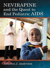 Nevirapine and the Quest to End Pediatric AIDS