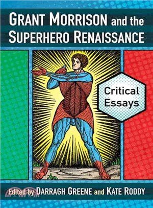 Grant Morrison and the Superhero Renaissance ─ Critical Essays