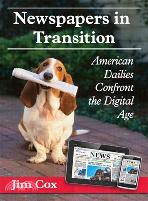 Newspapers in Transition ― American Dailies Confront the Digital Age