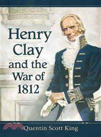 Henry Clay and the War of 1812