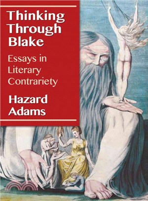 Thinking Through Blake ─ Essays in Literary Contrariety