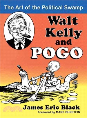 Walt Kelly and Pogo ─ The Art of the Political Swamp