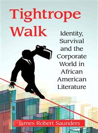 Tightrope Walk ─ Identity, Survival and the Corporate World in African American Literature