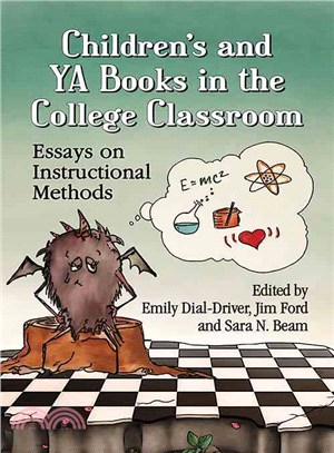 Children's and YA Books in the College Classroom ─ Essays on Instructional Methods