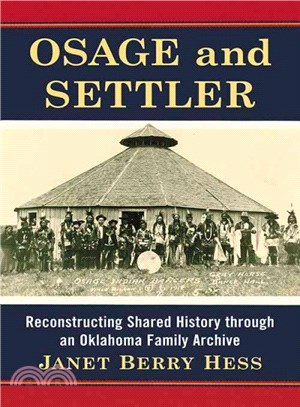 Osage and Settler ─ Reconstructing Shared History Through an Oklahoma Family Archive