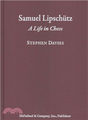 Samuel Lipschutz ─ A Life in Chess